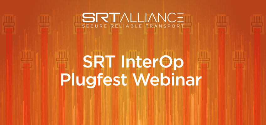 SRT InterOp Plugfest
